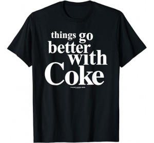 Coca Cola Things go better T-Shirt